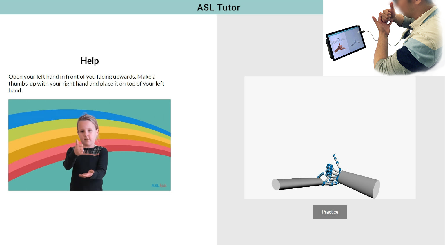A practical application of DeepASL is a virtual tutor that can provide real-time feedback by reading users' hands.