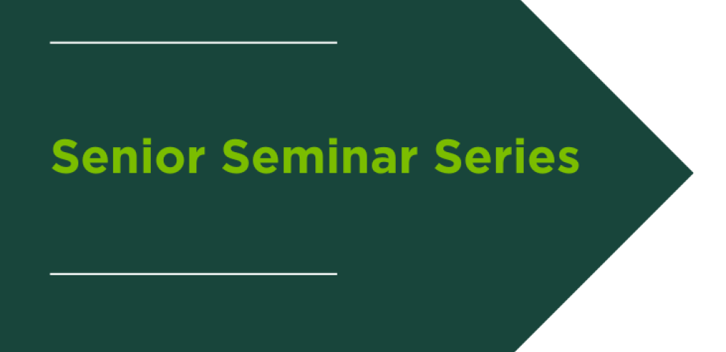 Senior Seminar Series graphic