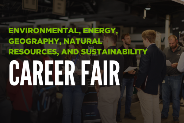 Environmental, Energy, Geography, Natural Resources, and Sustainability Career Fair graphic