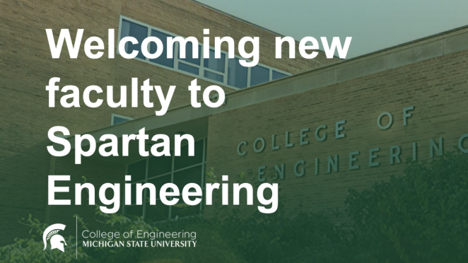 Welcoming new faculty to Spartan Engineering